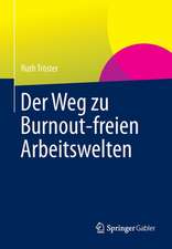 Der Weg zu Burnout-freien Arbeitswelten