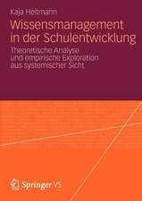 Wissensmanagement in der Schulentwicklung: Theoretische Analyse und empirische Exploration aus systemischer Sicht