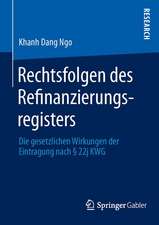 Rechtsfolgen des Refinanzierungsregisters: Die gesetzlichen Wirkungen der Eintragung nach § 22j KWG