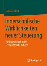 Innerschulische Wirklichkeiten neuer Steuerung: Zur Nutzung zentraler Lernstandserhebungen