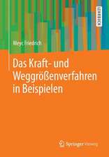 Das Kraft- und Weggrößenverfahren in Beispielen