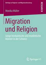 Migration und Religion: Junge hinduistische und muslimische Männer in der Schweiz