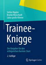 Trainee-Knigge: Der Ratgeber für den erfolgreichen Karriere-Start