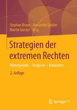 Strategien der extremen Rechten: Hintergründe - Analysen - Antworten