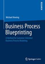 Business Process Blueprinting: A Method for Customer-Oriented Business Process Modeling