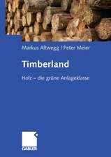 Timberland: Holz - die grüne Anlageklasse