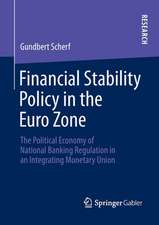 Financial Stability Policy in the Euro Zone: The Political Economy of National Banking Regulation in an Integrating Monetary Union