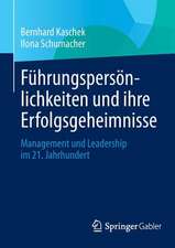 Führungspersönlichkeiten und ihre Erfolgsgeheimnisse: Management und Leadership im 21. Jahrhundert