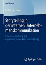 Storytelling in der internen Unternehmenskommunikation: Eine Untersuchung zur organisationalen Wertevermittlung