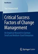 Critical Success Factors of Change Management: An Empirical Research in German Small and Medium-Sized Enterprises