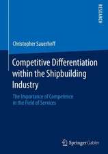 Competitive Differentiation within the Shipbuilding Industry: The Importance of Competence in the Field of Services