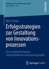 Erfolgsstrategien zur Gestaltung von Innovationsprozessen