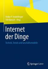 Internet der Dinge: Technik, Trends und Geschäftsmodelle