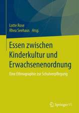 Was passiert beim Schulessen?: Ethnographische Einblicke in den profanen Verpflegungsalltag von Bildungsinstitutionen