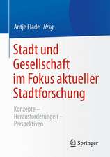 Stadt und Gesellschaft im Fokus aktueller Stadtforschung