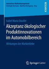 Akzeptanz ökologischer Produktinnovationen im Automobilbereich: Wirkungen der Markenliebe