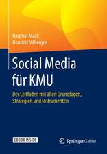 Social Media für KMU: Der Leitfaden mit allen Grundlagen, Strategien und Instrumenten