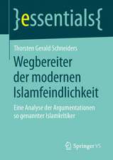 Wegbereiter der modernen Islamfeindlichkeit: Eine Analyse der Argumentationen so genannter Islamkritiker