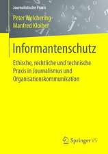 Informantenschutz: Ethische, rechtliche und technische Praxis in Journalismus und Organisationskommunikation