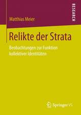 Relikte der Strata: Beobachtungen zur Funktion kollektiver Identitäten