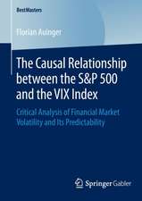 The Causal Relationship between the S&P 500 and the VIX Index: Critical Analysis of Financial Market Volatility and Its Predictability