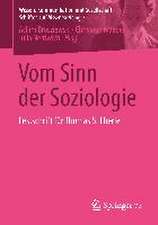 Vom Sinn der Soziologie: Festschrift für Thomas S. Eberle