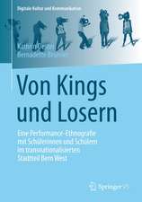 Von Kings und Losern: Eine Performance-Ethnografie mit Schülerinnen und Schülern im transnationalisierten Stadtteil Bern West