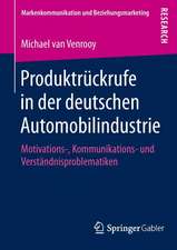 Produktrückrufe in der deutschen Automobilindustrie: Motivations-, Kommunikations- und Verständnisproblematiken