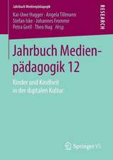 Jahrbuch Medienpädagogik 12: Kinder und Kindheit in der digitalen Kultur