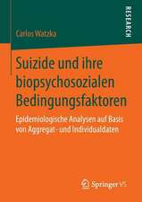 Suizide und ihre biopsychosozialen Bedingungsfaktoren