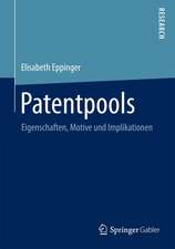 Patentpools: Eigenschaften, Motive und Implikationen