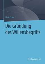 Die Gründung des Willensbegriffs