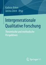 Intergenerationale Qualitative Forschung: Theoretische und methodische Perspektiven