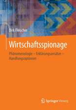 Wirtschaftsspionage: Phänomenologie – Erklärungsansätze – Handlungsoptionen