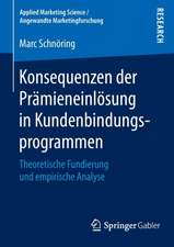 Konsequenzen der Prämieneinlösung in Kundenbindungsprogrammen: Theoretische Fundierung und empirische Analyse