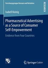 Pharmaceutical Advertising as a Source of Consumer Self-Empowerment: Evidence from Four Countries