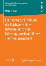 Ein Beitrag zur Erhöhung der Reichweite eines batterieelektrischen Fahrzeugs durch prädiktives Thermomanagement