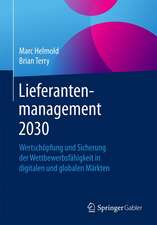 Lieferantenmanagement 2030: Wertschöpfung und Sicherung der Wettbewerbsfähigkeit in digitalen und globalen Märkten