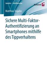 Sichere Multi-Faktor-Authentifizierung an Smartphones mithilfe des Tippverhaltens