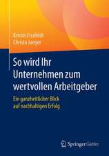 So wird Ihr Unternehmen zum wertvollen Arbeitgeber: Ein ganzheitlicher Blick auf nachhaltigen Erfolg