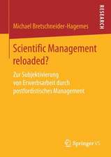 Scientific Management reloaded?