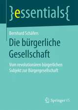 Die bürgerliche Gesellschaft: Vom revolutionären bürgerlichen Subjekt zur Bürgergesellschaft