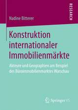 Konstruktion internationaler Immobilienmärkte: Akteure und Geographien am Beispiel des Büroimmobilienmarktes Warschau