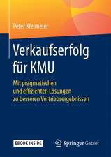 Verkaufserfolg für KMU: Mit pragmatischen und effizienten Lösungen zu besseren Vertriebsergebnissen