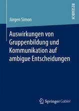 Auswirkungen von Gruppenbildung und Kommunikation auf ambigue Entscheidungen