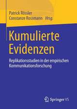 Kumulierte Evidenzen: Replikationsstudien in der empirischen Kommunikationsforschung