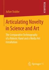 Articulating Novelty in Science and Art: The Comparative Technography of a Robotic Hand and a Media Art Installation