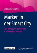 Marken in der Smart City: Wie die Cyber-Urbanisierung das Marketing verändert