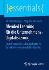 Blended Learning für die Unternehmensdigitalisierung: Qualifizieren Sie Führungskräfte zu Botschaftern des digitalen Wandels