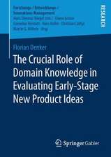 The Crucial Role of Domain Knowledge in Evaluating Early-Stage New Product Ideas 